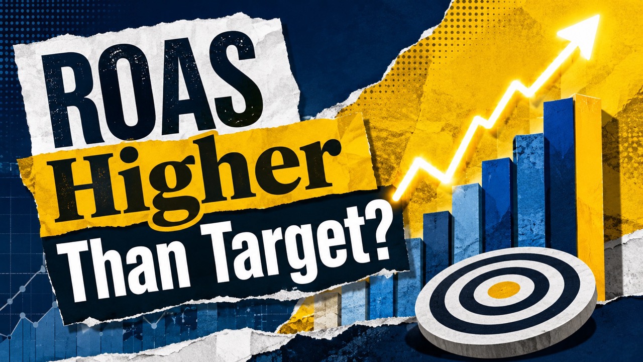 What Happens If Your Actual ROAS Is Higher Than Your Target ROAS?
