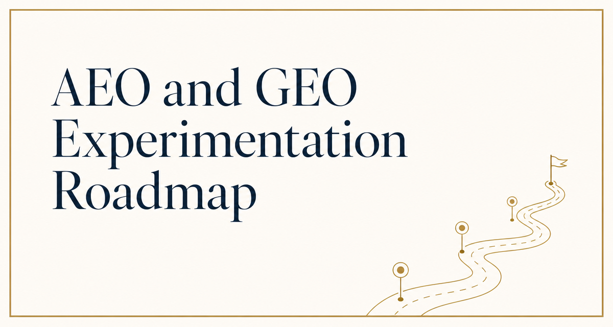 AEO and GEO Experimentation Roadmap: How to Test AI Visibility Improvements